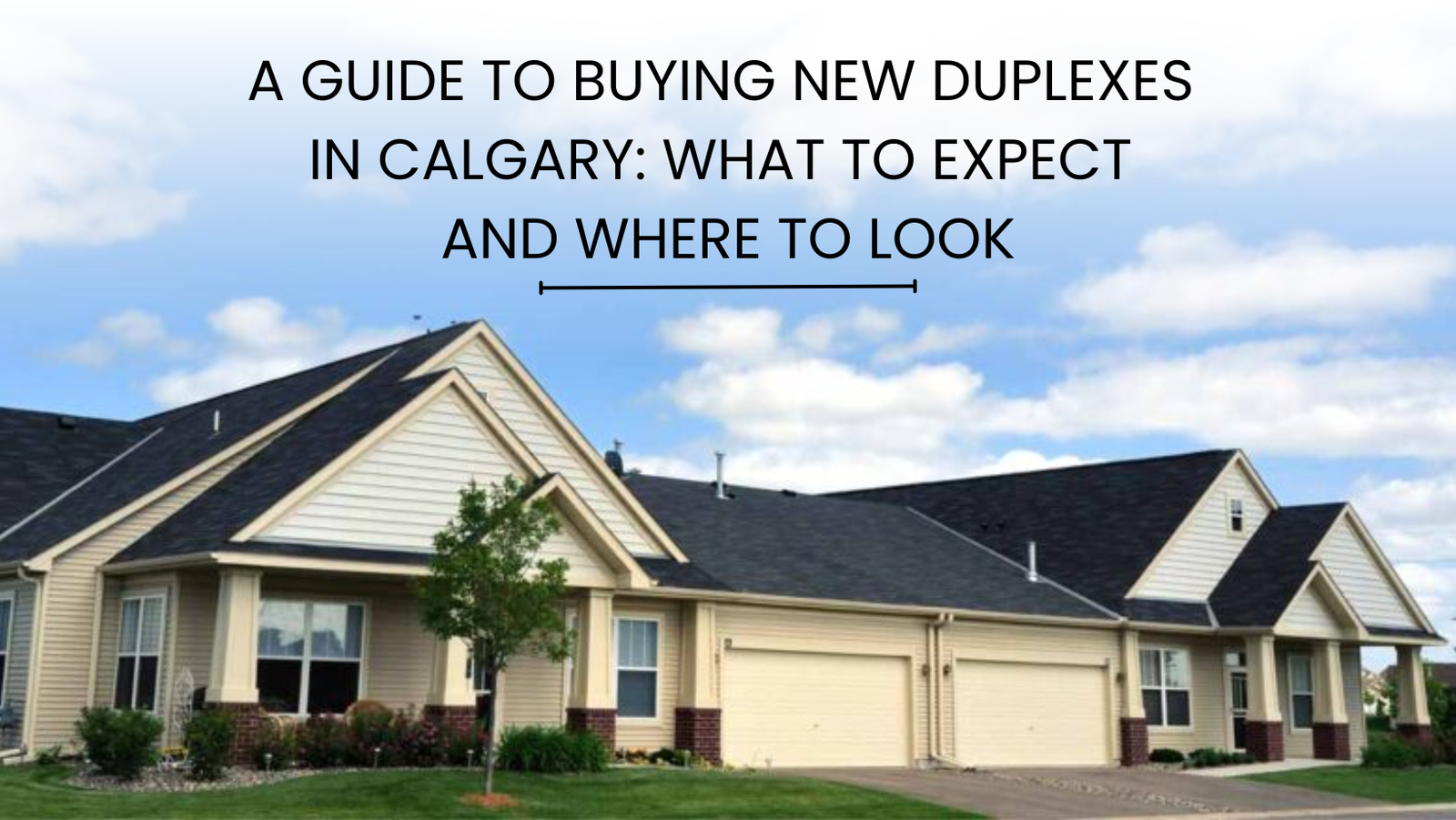 A Guide to Buying New Duplexes in Calgary: What to Expect and Where to Look