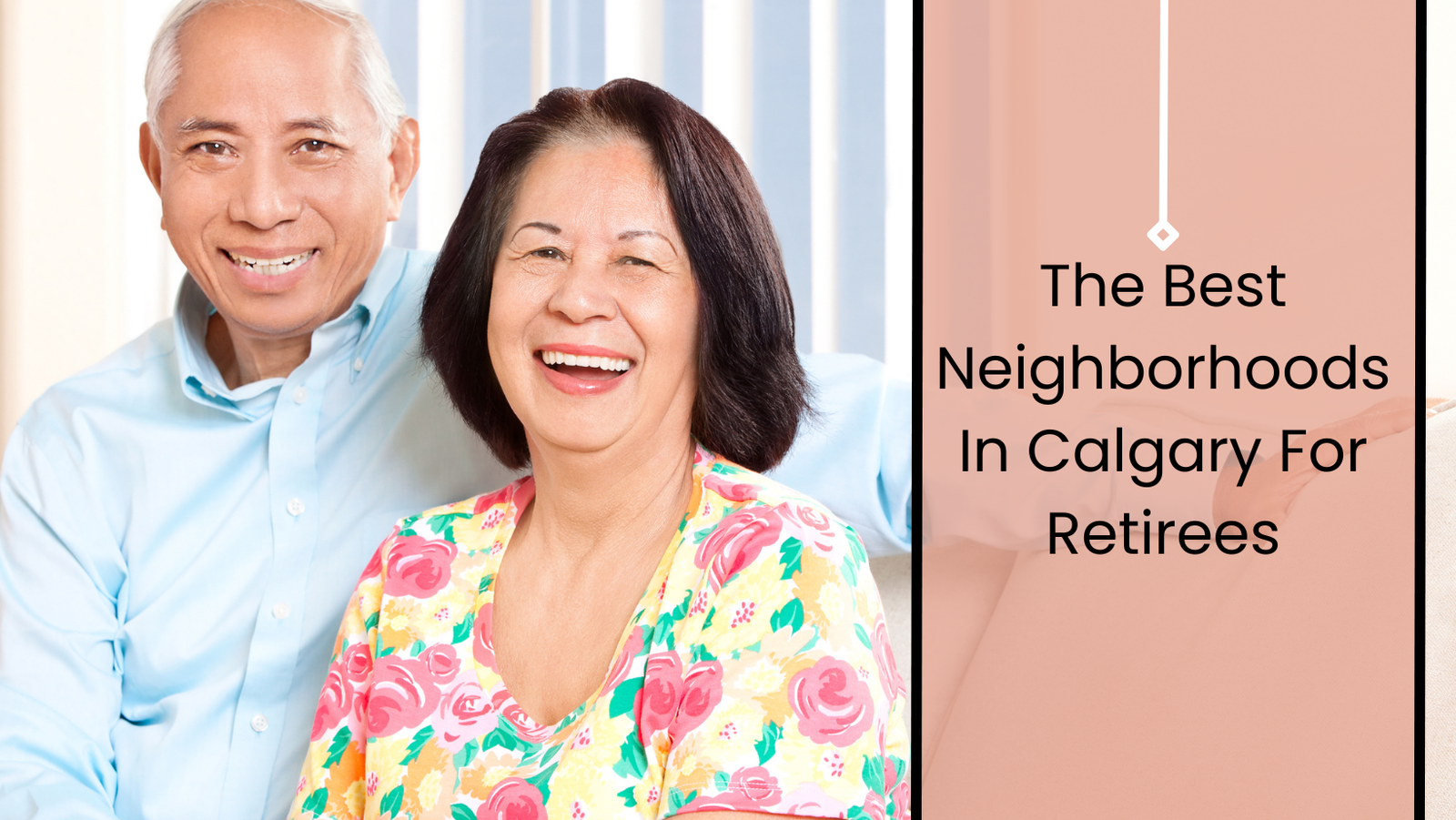 The Best Neighborhoods In Calgary For Retirees