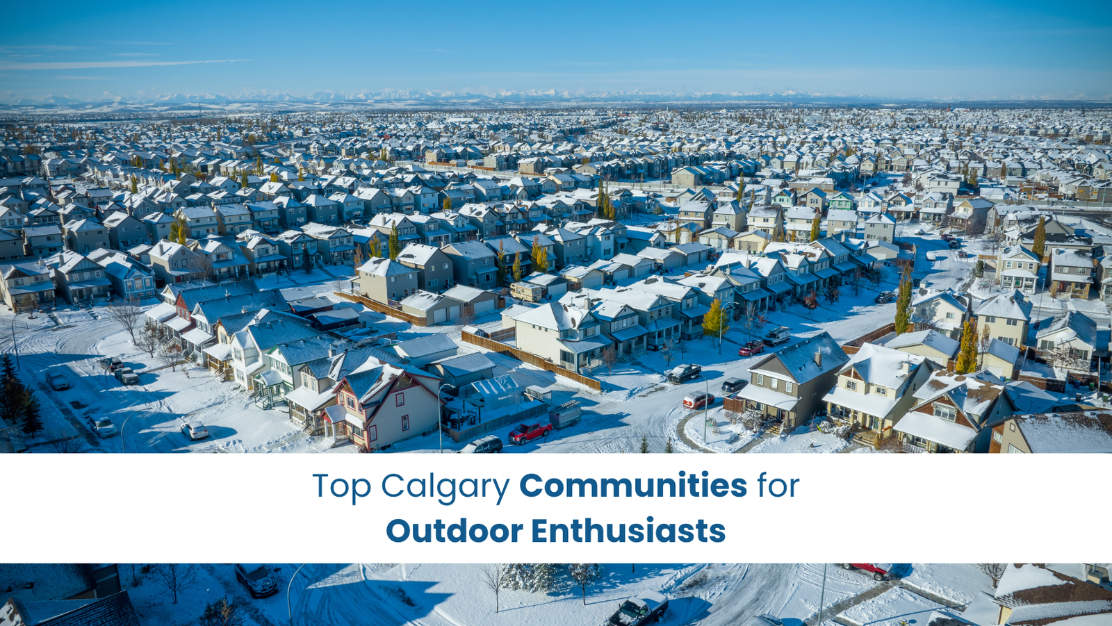 Top Calgary Communities for Outdoor Enthusiasts