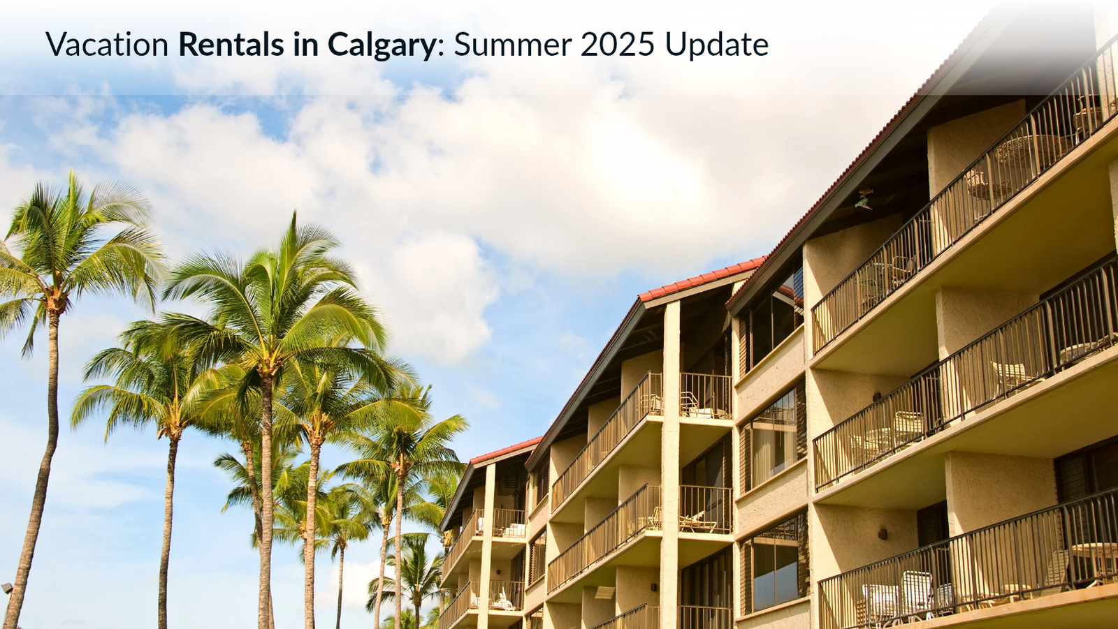 Vacation Rentals in Calgary: Summer 2025 Update
