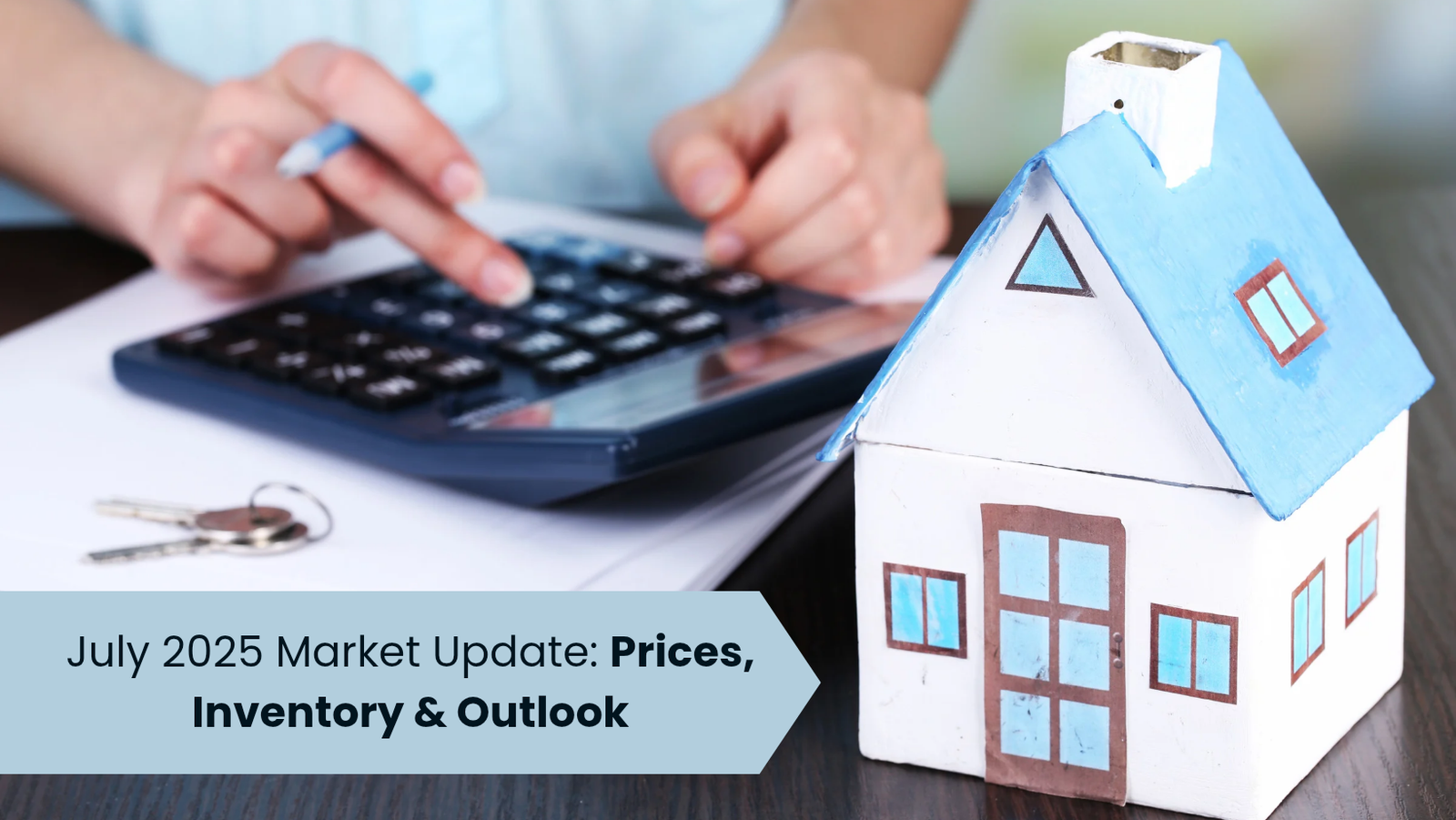 July 2025 Market Update: Prices, Inventory & Outlook